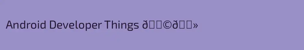 Android Developer Things 👩‍💻